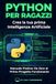 PYTHON PER RAGAZZI: Crea la tua prima Intelligenza Artificiale: Il manuale pratico per costruire KAI, il tuo assistente digitale. Da zero al primo progetto funzionante