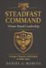 Steadfast Command: Virtue Based Leadership: Courage, Character, and Integrity in Public Safety