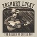 The Zachary Lucky The Ballad Of Losing You CD