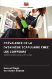Prévalence OmniScriptum SRL Prévalence de la Dyskinésie Scapulaire Chez Les Coiffeurs
