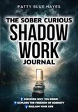 The Sober Curious Shadow Work Journal