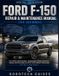 Ford GoodTech Guides Ford F-150 Repair & Maintenance Manual (2015-2025 Models)
