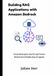 Building Amazon Bedrock Building RAG Applications with Amazon Bedrock: From Enterprise Search and Vector Retrieval to Production AI Agents