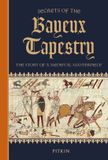 Secrets Pitkin Publishing Secrets of the Bayeux Tapestry