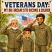 VETERANS DAY: MY BIG DREAM IS TO BECOME A SOLDIER Book For Kids About Military Story, Service, and the Generations of Heroes