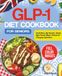 GLP-1 DIET COOKBOOK FOR SENIORS: Small Bites, Big Results. Simple, High-Protein Meals Tailored for Changing Appetites.