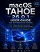 Macos Macos Tahoe 26.0.1 User Guide for Beginners and Seniors: A Step-by-Step Guide to Using Your Mac for Work, School, Home, and Daily Productivity