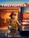 So You Want To Be... So You Want To Be A Firefighter Hardcover