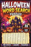 Halloween Word Search Puzzle Book: Ghosts, Witches, Vampires, Zombies, Monsters & More | For Adults, Seniors & Teenagers | 55 Puzzles