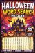 Halloween Word Search Puzzle Book: Ghosts, Witches, Vampires, Zombies, Monsters & More | For Adults, Seniors & Teenagers | 55 Puzzles