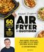 Air fryer au quotidien: 60 recettes pour tout type d'appareil airfryer !
