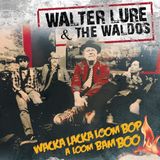 Sonic Rendezvous Walter Lure & The Waldos - Wacka Lacka Boom Bop A Loom Bam Boo (CD)