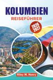 KOLUMBIEN REISEFÜHRER 2026-2027