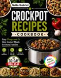 CROCKPOT RECIPES COOKBOOK: Repas faciles à préparer et à cuire lentement pour les familles occupées