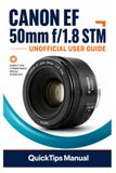 CANON EF 50mm f/1.8 STM UNOFFICIAL USER GUIDE