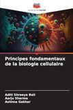 Principes Icecat Principes fondamentaux de la biologie cellulaire