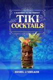 A Blueprint To The Perfect Tiki Cocktails