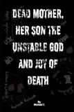 Dead Mother, Her Son the Unstable God and Joy of Death: A Grindhouse Splatterpunk Nightmare