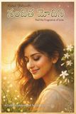 Nandita Modi: Feel The Fragrance of Love