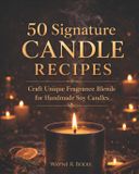 50 Libri GmbH 50 Signature Candle Recipes