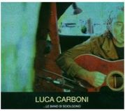 ...Le Luca Carboni ...Le Band Si Sciolgono CD