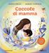 Coccole Mondadori Coccole di mamma