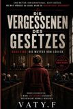 Die Independently Published Die Vergessenen des Gesetzes - Paperback