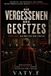 Die Independently Published Die Vergessenen des Gesetzes - Paperback