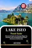 LAKE ISEO Travel Guide 2026-2027