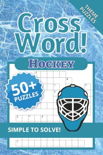 Hockey Crossword Book: Crossword Puzzles with Easy to Read Print about Hockey and more | 6 x 9 inches, 120 Pages | 50+ Puzzles . . . Gift for Vacation, Holidays and Relaxation