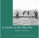 La bataille de Diên Biên Phu: 13 mars - 7 mai 1954