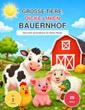 Große Tiere, dicke Linien: Bauernhof: Das erste Ausmalbuch für kleine Kinderhände ab 2 Jahren | 20 große, einfache Tiermotive zum Ausmalen – Kuh, Schaf, Schwein & mehr