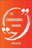 Emereo Publishing The Chromebooks Handbook - Everything You Need To Know About Chromebooks