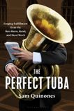 The Bloomsbury Publishing Usa The Perfect Tuba