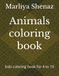 Animals Animals coloring book: kids coloring book for 4 to 10