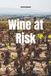 Wine Independently Published Wine at Risk: How Climate Change Is Redefining Global Terroir