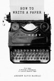 How Build & Fight Press How to Write a Paper: Five Steps to Writing a Theological or Literary Research Paper