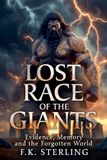 Lost Race of the Giants: Evidence, Memory and the Forgotten World