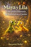 Maya y Lila: Una Dulce Historia de Amistad en el Jardín