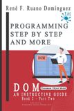 DOM - Programming Step by Step and More