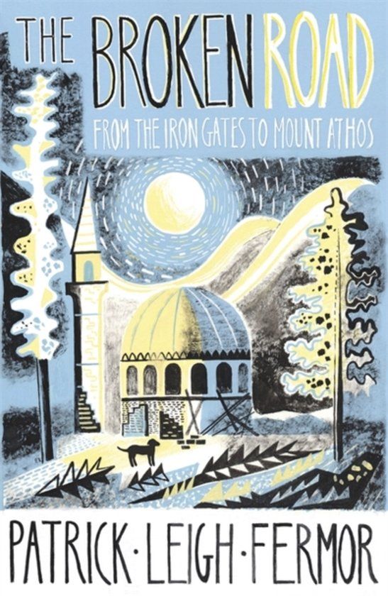 The Broken Road: From the Iron Gates to Mount Athos (Paperback)