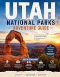 UTAH NATIONAL PARKS ADVENTURE GUIDE