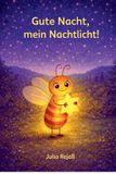 Gute Independently Published Gute Nacht, mein Nachtlicht!