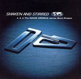 David Arnold Shaken And Stirred: The David Arnold James Bond Project
