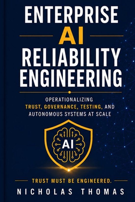 ENTERPRISE Independently Published Enterprise AI Engineering- Enterprise AI Reliability Engineering