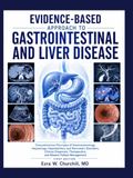 EVIDENCE-BASED APPROACH TO GASTROINTESTINAL AND LIVER DISEASE