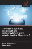 Tworzenie OmniScriptum SRL Tworzenie aplikacji mobilnych dla uniwersytetów przy użyciu języka Objective C