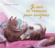 Je suis ta maman pour toujours