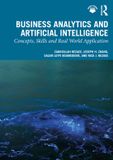 Business Routledge Business Analytics and Artificial Intelligence: Concepts, Skills and Real World Application Paperback