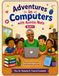 Adventures in Computers with Auntie Nats Book 1: Discovering Computers with Curiosity and Care.